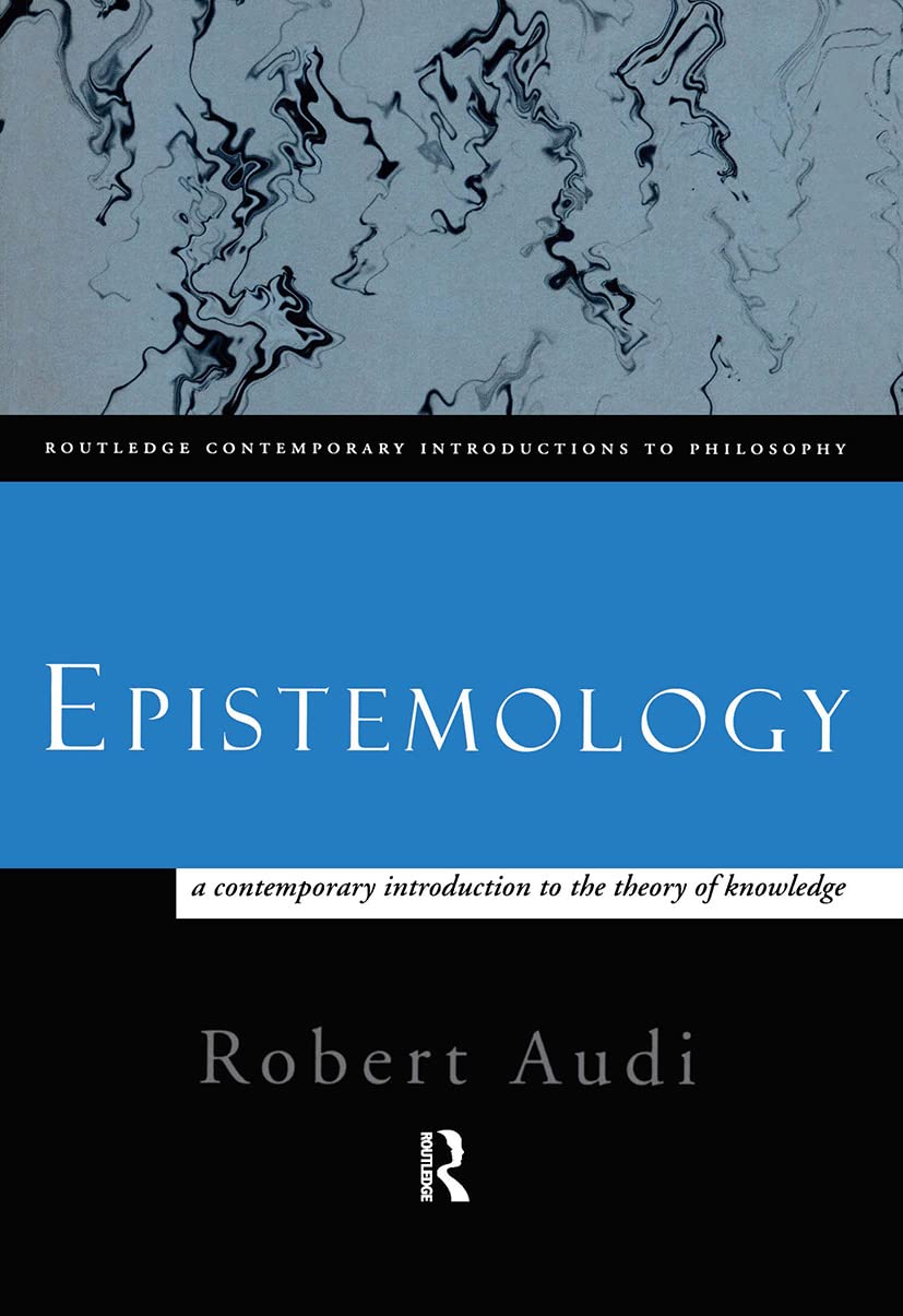 Buy Epistemology: A Contemporary Introduction to the Theory of Knowledge: 2 (Routledge Contemporary Introductions to Philosophy) (English, Hardcover, John a O'Brien Professor of Philosophy Robert Audi) Online at Best Price - BookBajar