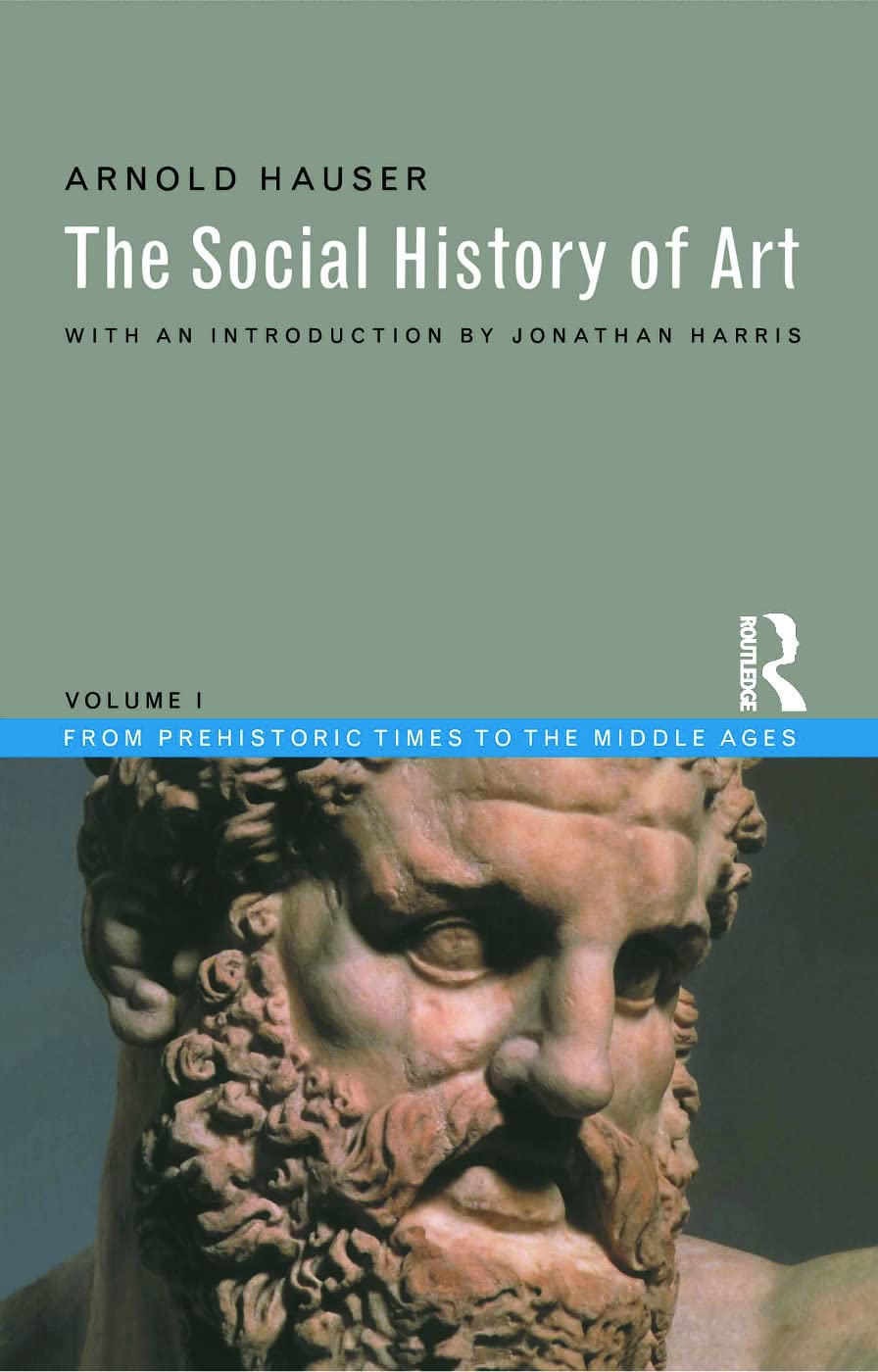 Buy Social History of Art, Volume 1: From Prehistoric Times to the Middle Ages: 01 (Social History of Art (Routledge)) (English, Kindle Edition, Arnold Hauser) Online at Best Price - BookBajar