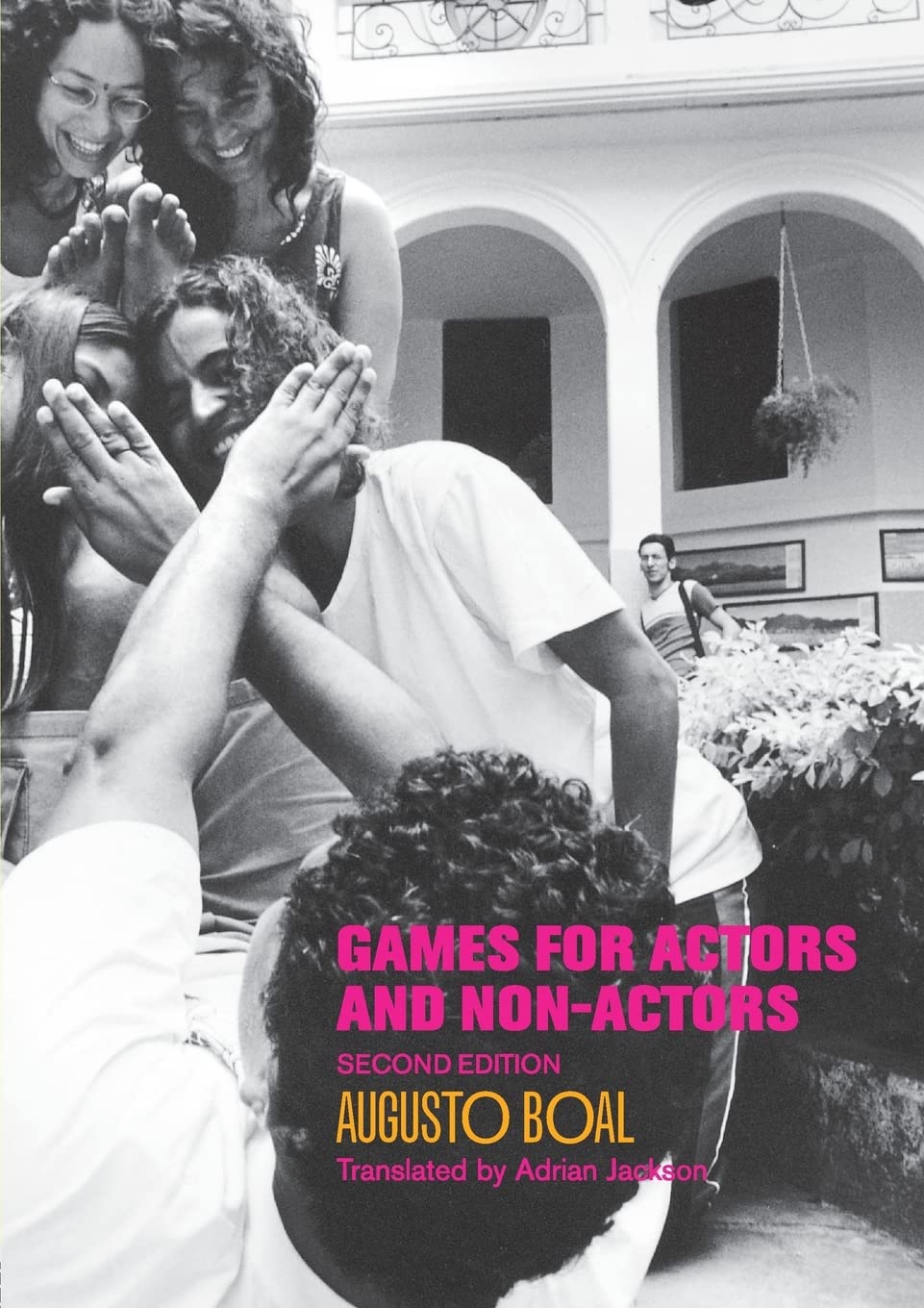 Buy Games for Actors and Non-Actors (English, Paperback, Augusto Boal, Adrian Jackson) Online at Best Price - BookBajar