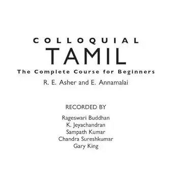 Buy Colloquial Tamil: The Complete Course for Beginners (English, Paperback, R. E. Asher, E. Annamalai, Rageswari Buddhan, K. Jeyachandran, Sampath Kumar) Online at Best Price - BookBajar
