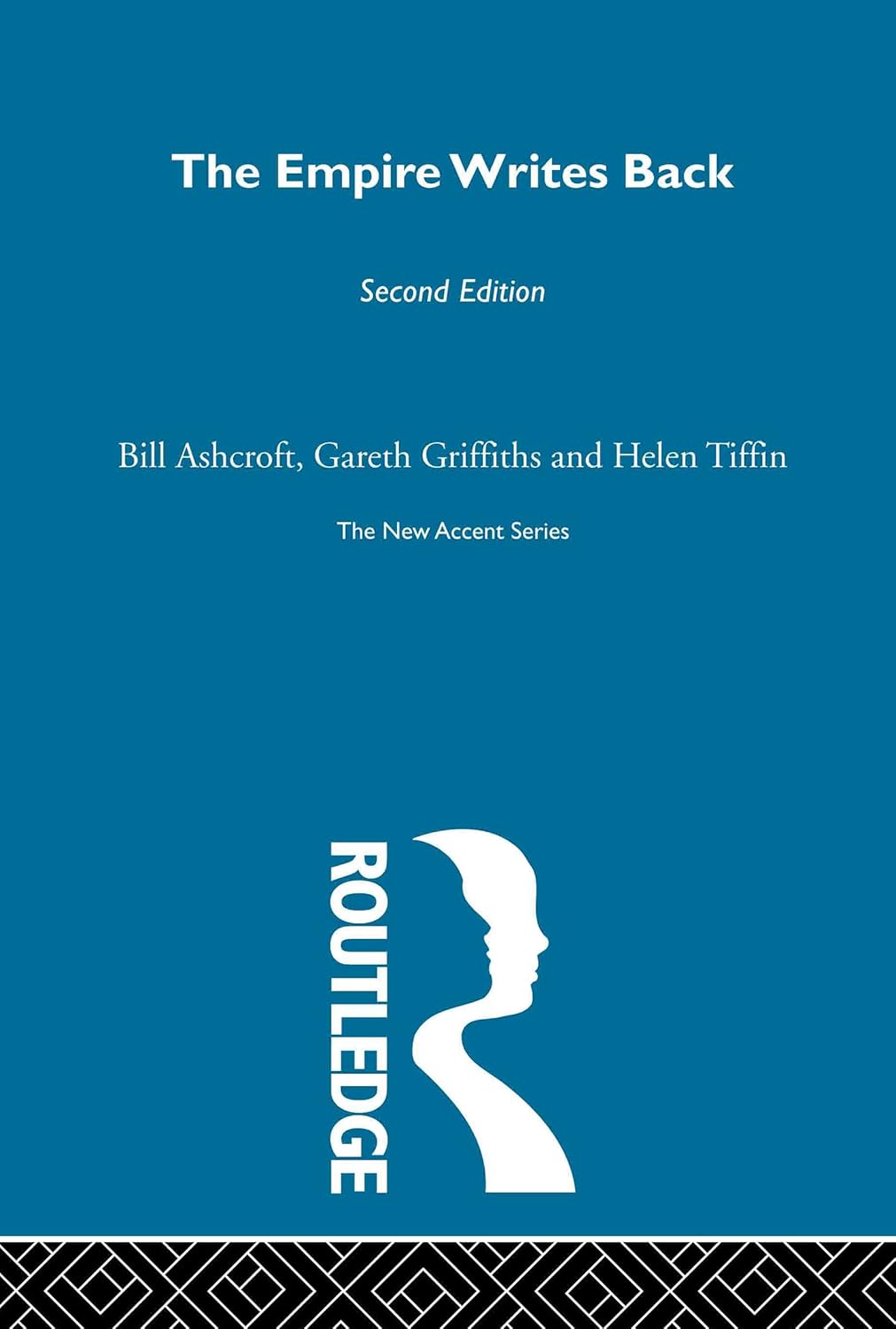 Buy The Empire Writes Back: Theory and Practice in Post-Colonial Literatures (New Accents) (English, Hardcover, Bill Ashcroft, Gareth Griffiths, Helen Tiffin) Online at Best Price - BookBajar