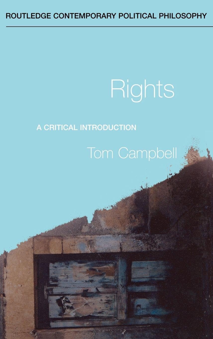 Buy Rights: A Critical Introduction (Routledge Contemporary Political Philosophy) (English, Hardcover, Tom Campbell) Online at Best Price - BookBajar