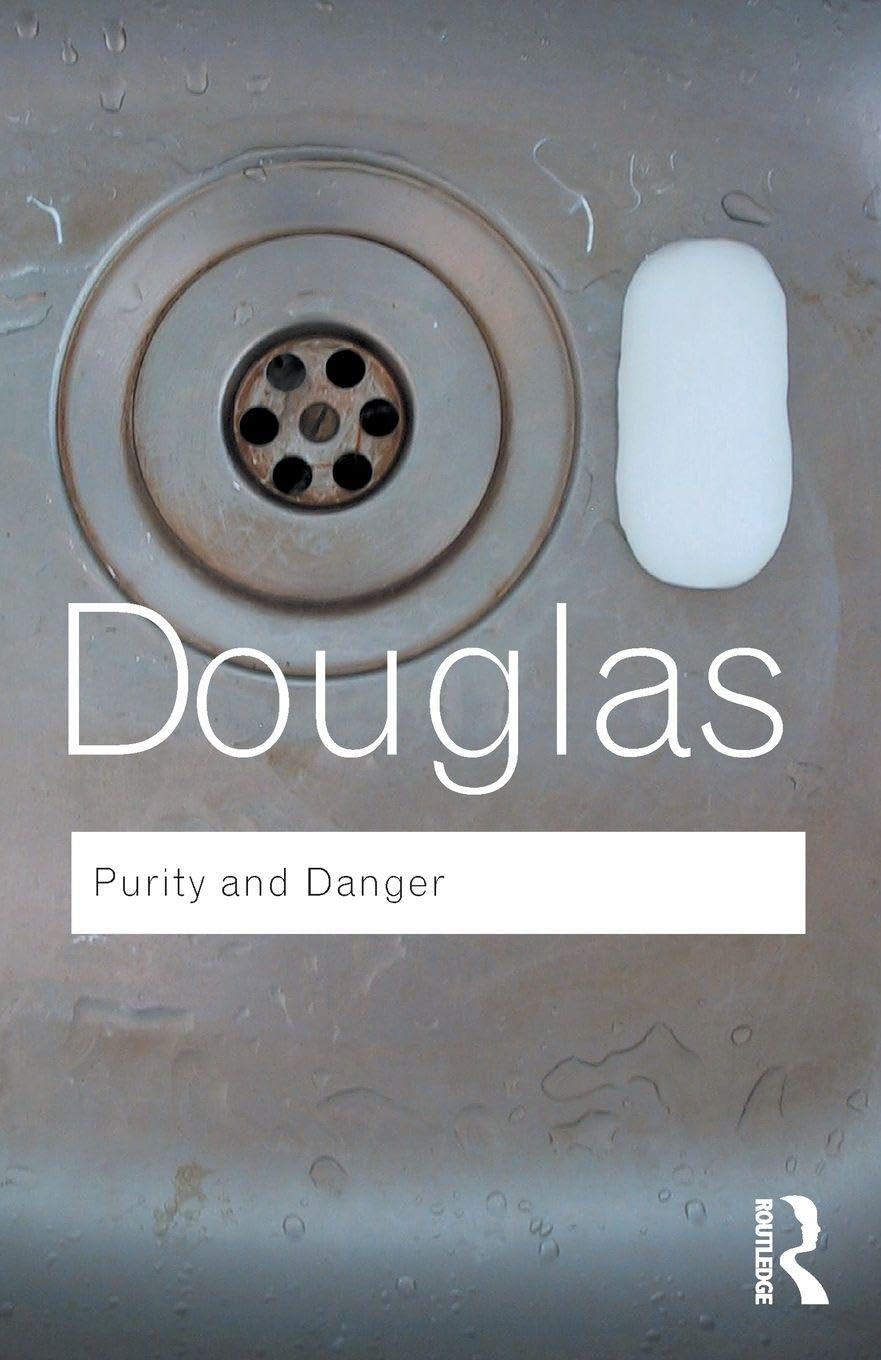 Buy Purity and Danger: An Analysis of Concepts of Pollution and Taboo (Routledge Classics) (English, Paperback, Professor Mary Douglas) Online at Best Price - BookBajar