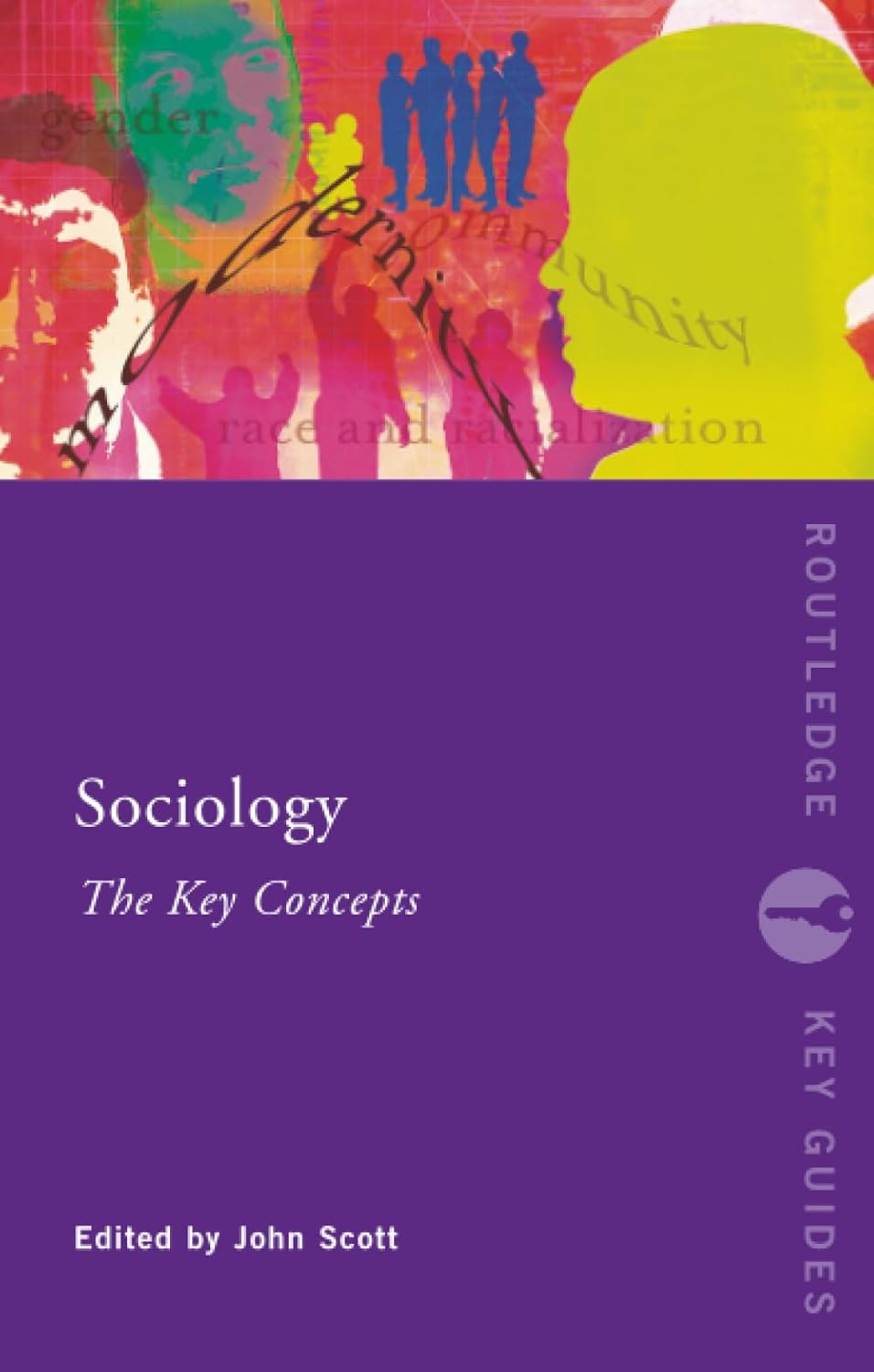 Buy Sociology: The Key Concepts: The Politics of Global Resistance (Routledge Key Guides) (English, Paperback, John Scott) Online at Best Price - BookBajar