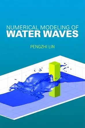Buy Numerical Modelling of Water Waves: An Introduction to Engineers and Scientists (English, Paperback, Pengzhi Lin) Online at Best Price - BookBajar
