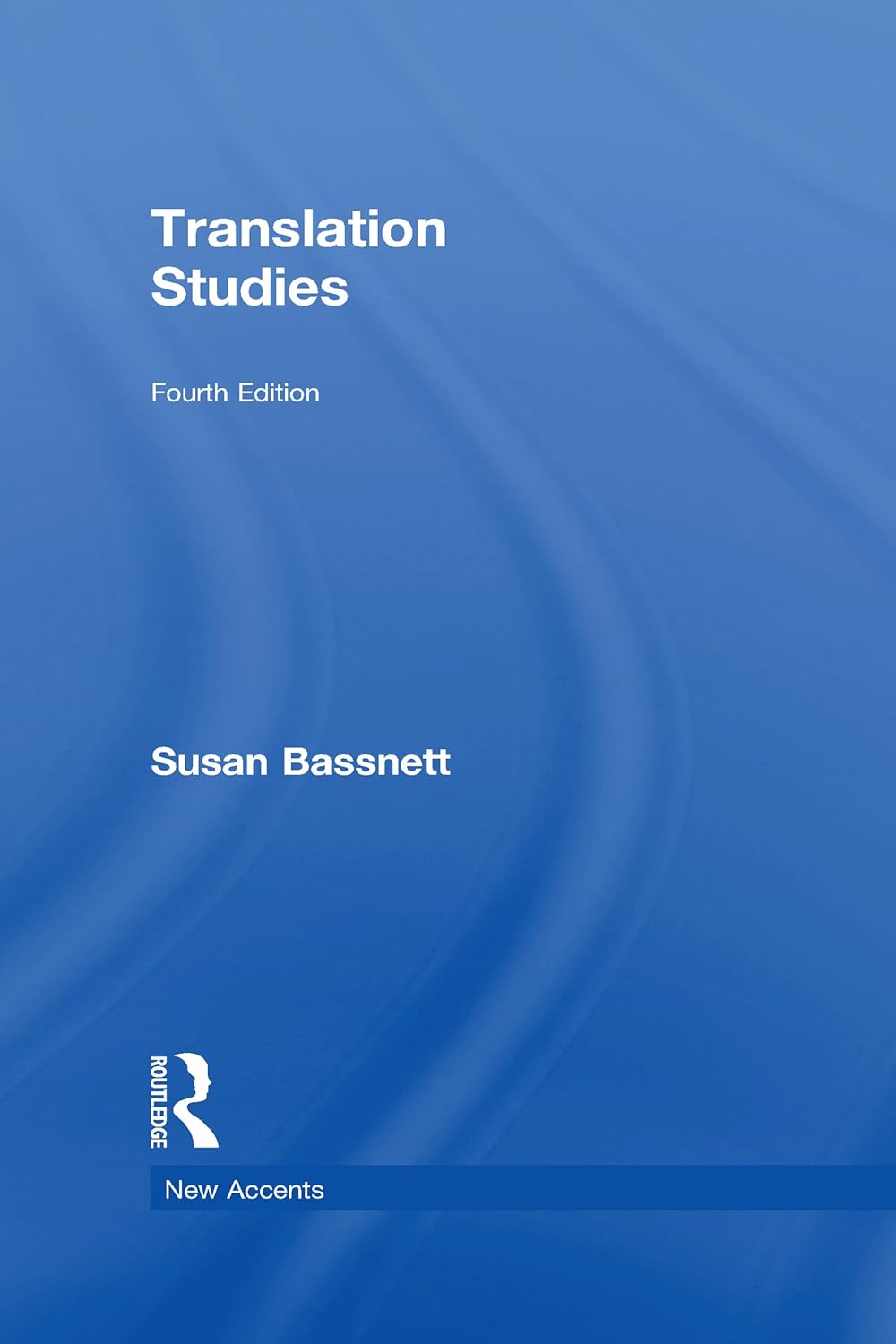 Buy Translation Studies (New Accents) (English, Hardcover, Susan Bassnett, Terence Hawkes) Online at Best Price - BookBajar