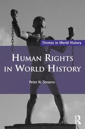 Buy Human Rights in World History (Themes in World History) (English, Hardcover, Peter N. Stearns) Online at Best Price - BookBajar