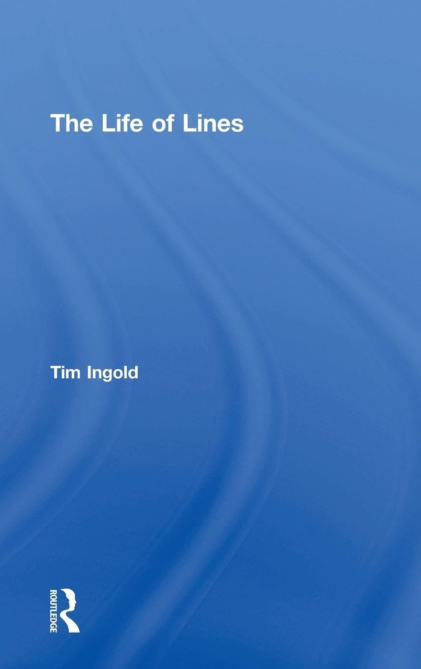 Buy The Life of Lines (English, Hardcover, Tim Ingold) Online at Best Price - BookBajar