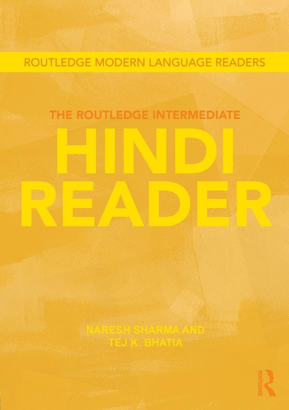 Buy Routledge Intermediate Hindi Reader: The Weight of the Soul (Routledge Modern Language Readers) (Routledge Modern Language Readers, Hardcover, Naresh Sharma, Tej K. Bhatia) Online at Best Price - BookBajar