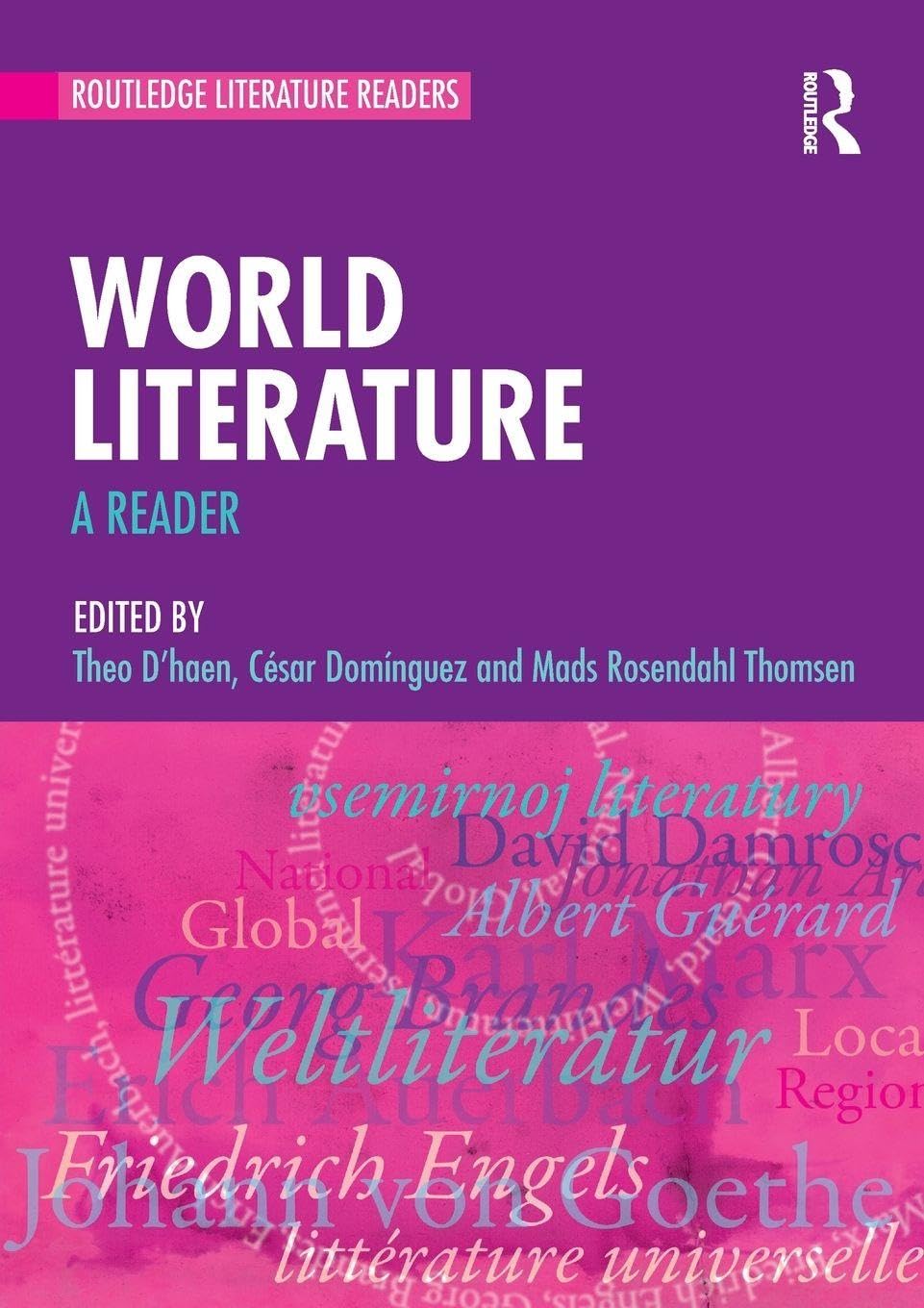 Buy World Literature: A Reader (Routledge Literature Readers) (English, Paperback, Theo D'haen, César Domínguez, Mads Rosendahl Thomsen) Online at Best Price - BookBajar