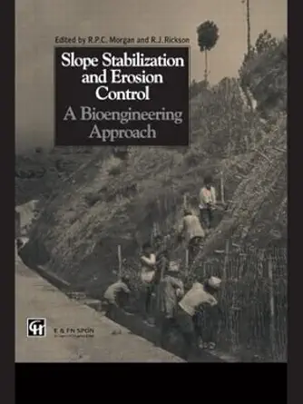 Buy Slope Stabilization and Erosion Control: A Bioengineering Approach: A Bioengineering Approach (English, Kindle Edition, Roy P.C. Morgan, R.J. Rickson) Online at Best Price - BookBajar