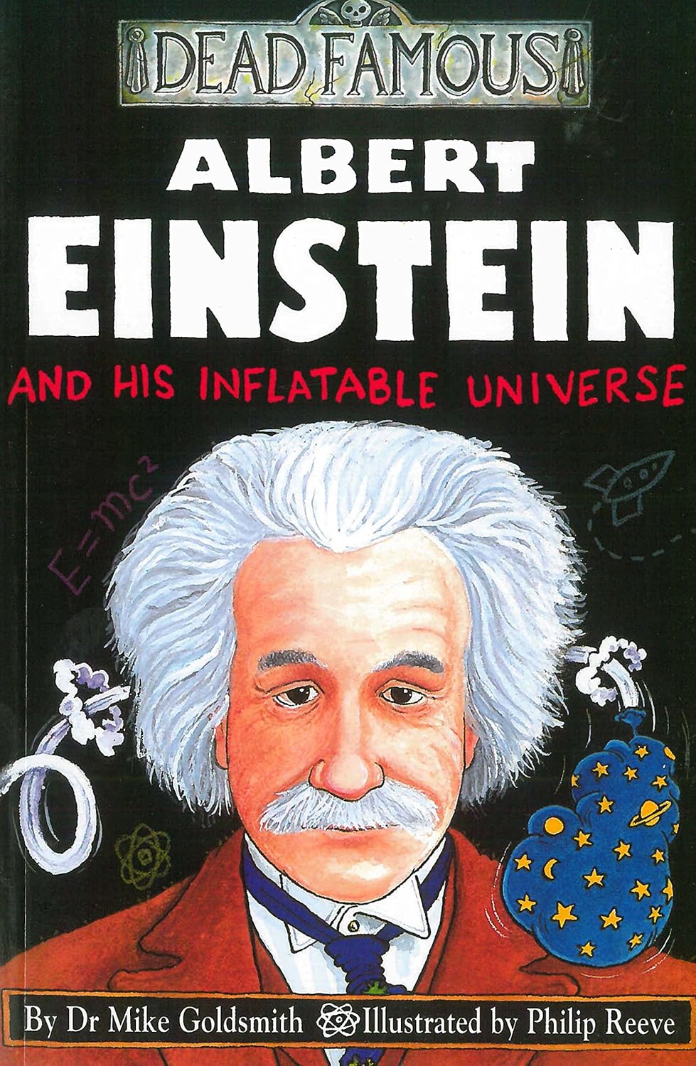 Buy Dead Famous: Albert Einstein and His Inflatable Universe (English, Paperback, Mike Goldsmith) Online at Best Price - BookBajar