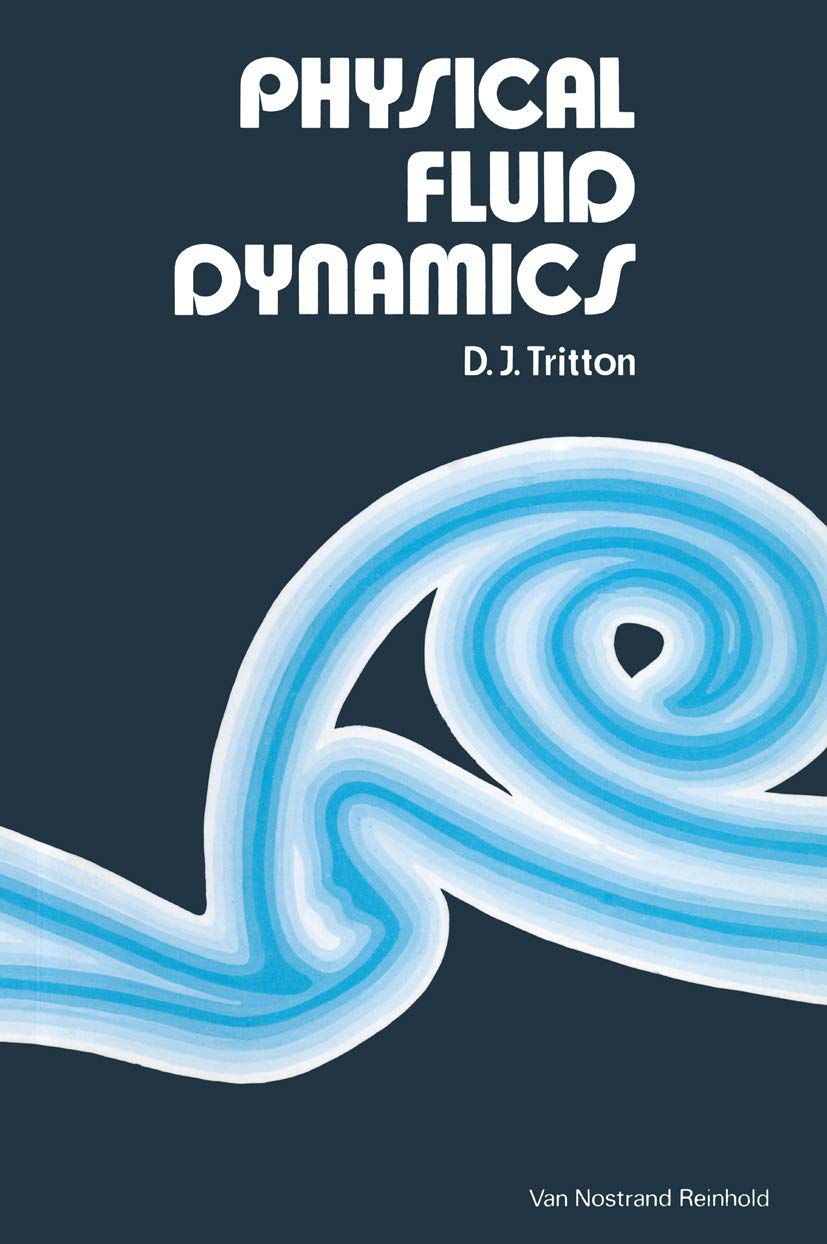 Buy Physical Fluid Dynamics (The Modern University in Physics Series) (English, Paperback, D. J. Tritton) Online at Best Price - BookBajar