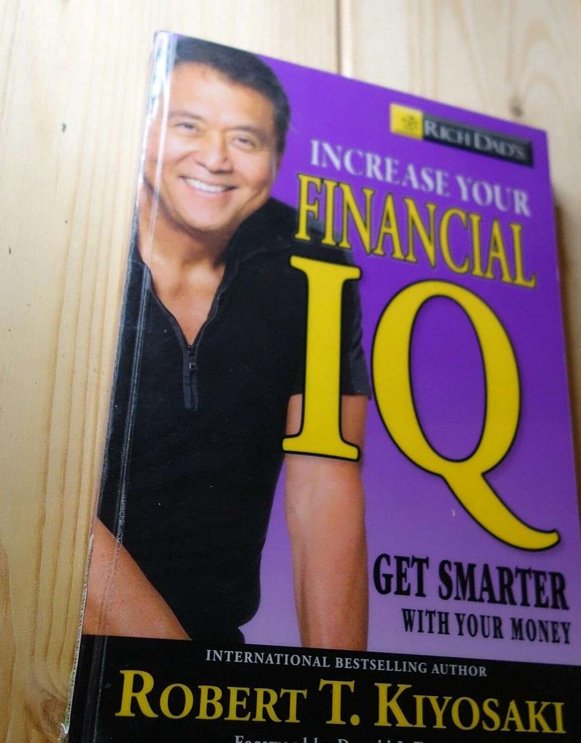 Buy Rich Dad's Increase Your Financial IQ: Getting Smarter with Your Money (English, Kindle Edition, Robert T. Kiyosaki, Donald Trump) Online at Best Price - BookBajar