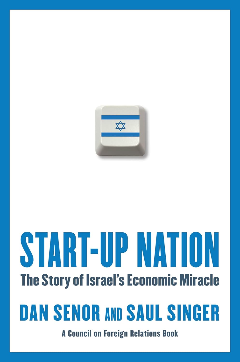 Buy START-UP NATION: THE STORY OF ISRAEL'S ECONOMIC MIRACLE (English, Audiobook, Dan Senor, Saul Singer) Online at Best Price - BookBajar