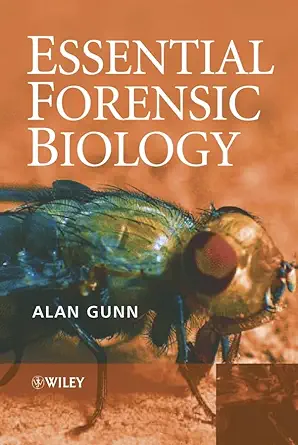 Buy Essential Forensic Biology: Animals, Plants and Microorganisms in Legal Investigations (English, Hardcover, Alan Gunn) Online at Best Price - BookBajar