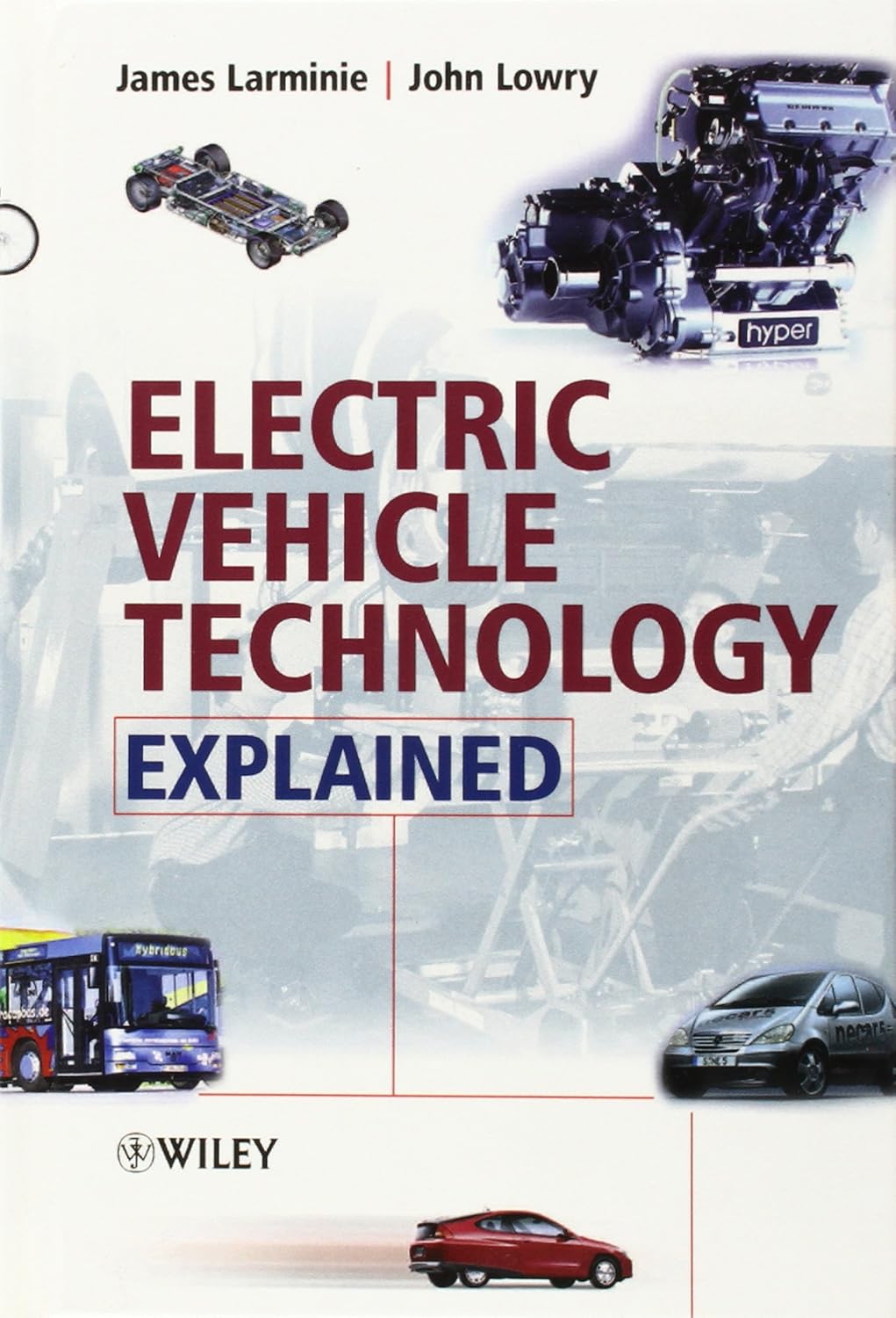 Buy Electric Vehicle Technology Explained (English, Hardcover, James Larminie, John Lowry) Online at Best Price - BookBajar