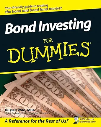 Buy Bond Investing For Dummies® (English, Paperback, Russell Wild) Online at Best Price - BookBajar