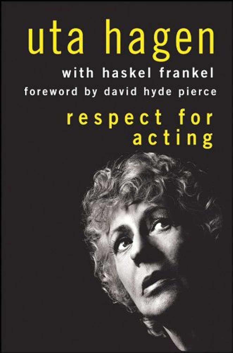Buy Respect for Acting (English, Hardcover, Uta Hagen, Haskel Frankel, David Hyde Pierce) Online at Best Price - BookBajar