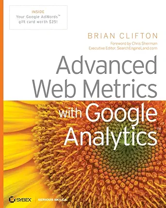 Buy Advanced Web Metrics with Google Analytics (English, Paperback, Brian Clifton) Online at Best Price - BookBajar
