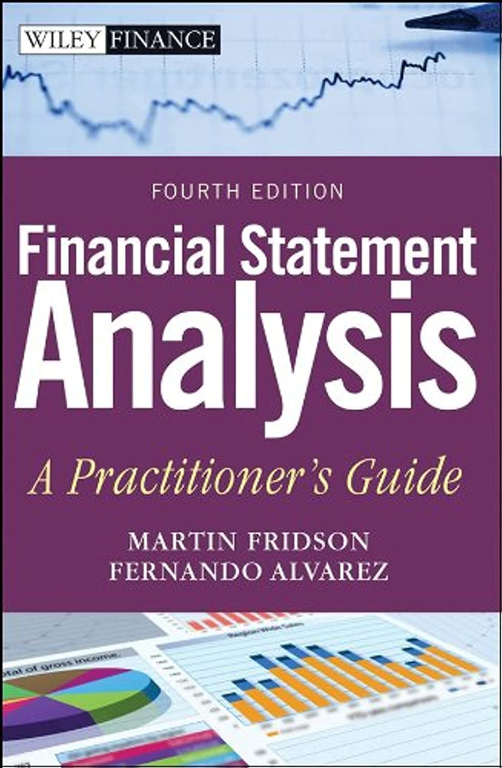 Buy Financial Statement Analysis: A Practitioner's Guide (Wiley Finance) (English, Hardcover, Martin S. Fridson, Fernando Alvarez) Online at Best Price - BookBajar
