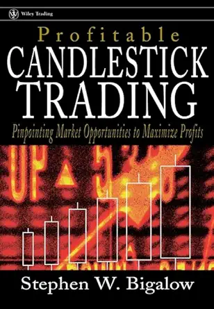 Buy Profitable Candlestick Trading: Pinpointing Market Opportunities to Maximize Profits (Wiley Trading) (English, Paperback, Stephen W. Bigalow) Online at Best Price - BookBajar
