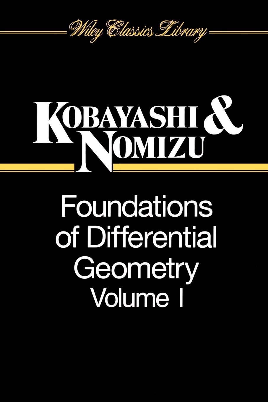 Buy Foundations of Differential Geometry: 62 (Wiley Classics Library) (English, Paperback, Shoshichi Kobayashi, Katsumi Nomizu) Online at Best Price - BookBajar