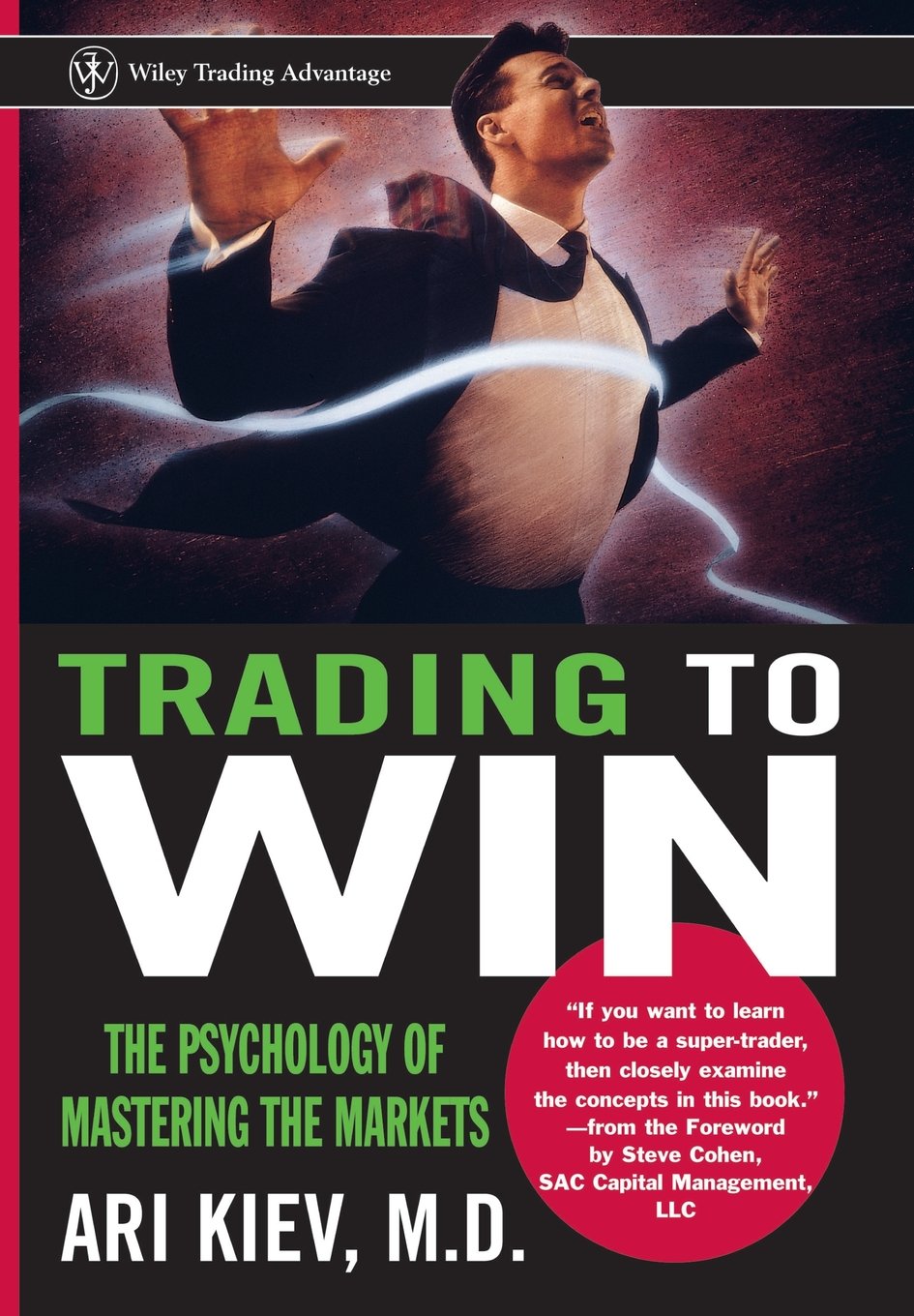 Buy Trading to Win: The Psychology of Mastering the Markets (English, Hardcover, Ari Kiev) Online at Best Price - BookBajar