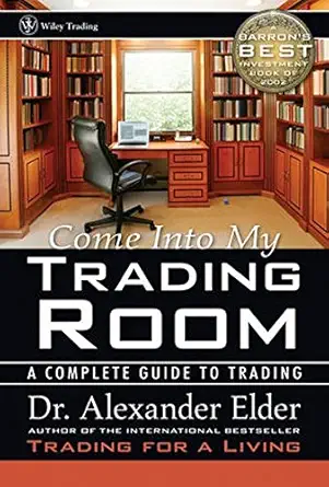 Buy Come Into My Trading Room: A Complete Guide to Trading (English, Kindle Edition, Alexander Elder) Online at Best Price - BookBajar