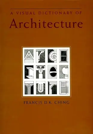 Buy A Visual Dictionary of Architecture (English, Hardcover, Francis D. K. Ching) Online at Best Price - BookBajar
