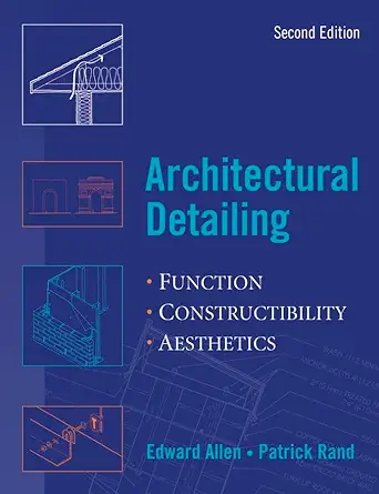 Buy Architectural Detailing: Function – Constructibility – Aesthetics: Function, Constructability, Aesthetics (English, Hardcover, Edward Allen, Patrick Rand) Online at Best Price - BookBajar