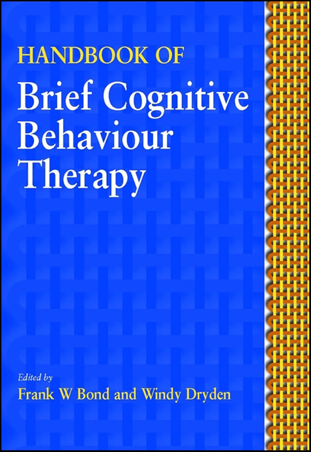 Buy Handbook of Brief Cognitive Behavioral Therapy (English, Kindle Edition, Frank W. Bond, Windy Dryden) Online at Best Price - BookBajar