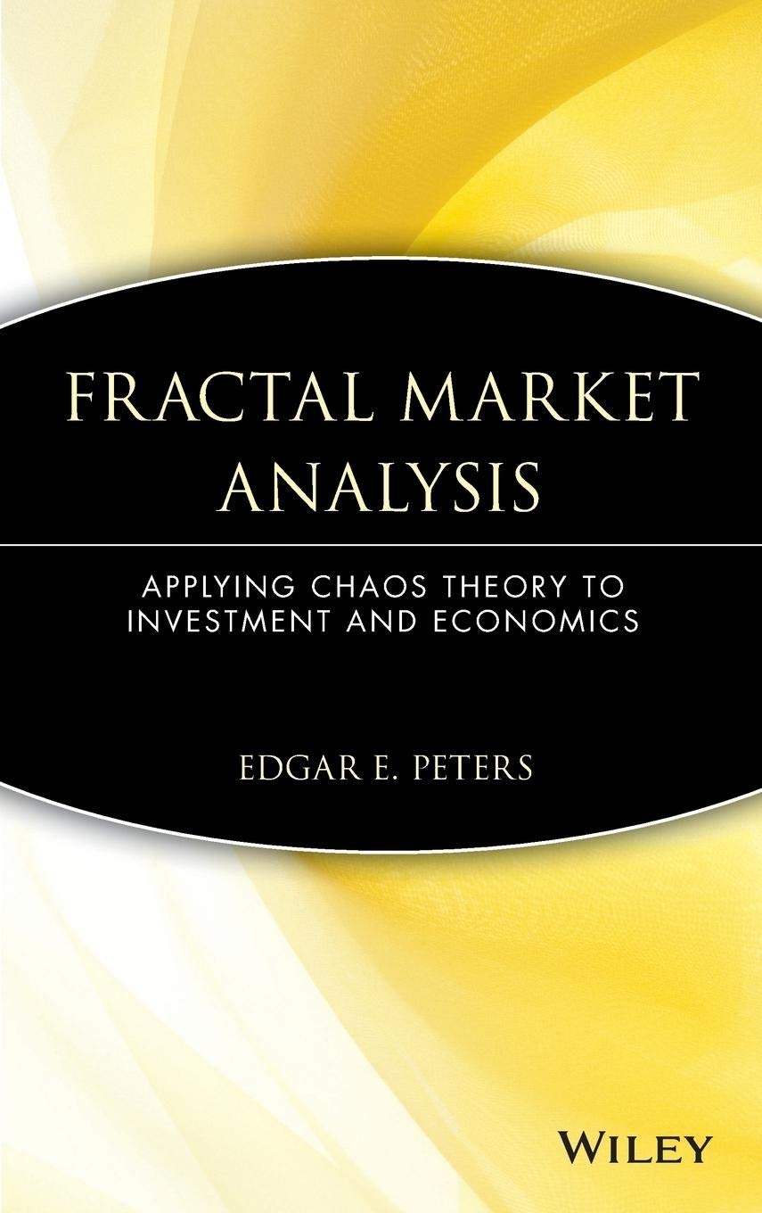 Buy FRACTAL MARKET ANALYSIS: APPLYING CHAOS THEORY TO INVESTMENT AND ECONOMICS: 24 (Wiley Finance) (English, Hardcover, PETERS) Online at Best Price - BookBajar