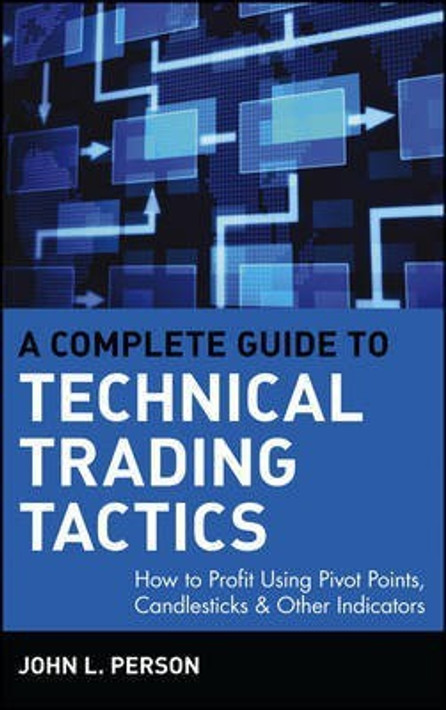 Buy A Complete Guide to Technical Trading Tactics (English, Paperback, Unknown) Online at Best Price - BookBajar