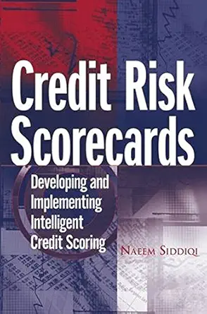 Buy Credit Risk Scorecards: Developing and Implementing Intelligent Credit Scoring (English, Hardcover, Naeem Siddiqi) Online at Best Price - BookBajar