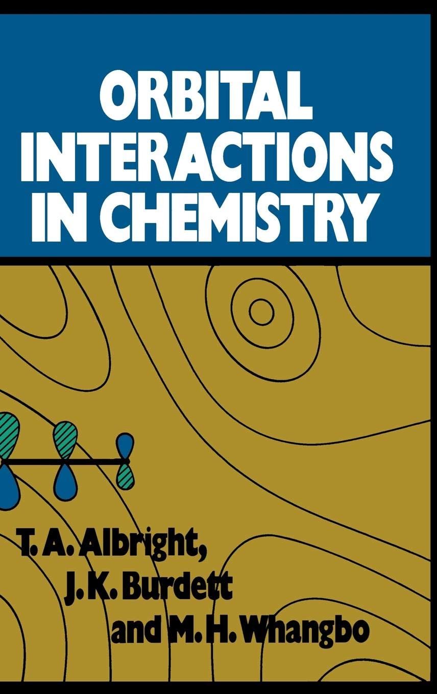 Buy Orbital Interactions in Chemistry (English, Hardcover, Thomas A. Albright, Jeremy K. Burdett, Myung–Hwan Whangbo) Online at Best Price - BookBajar