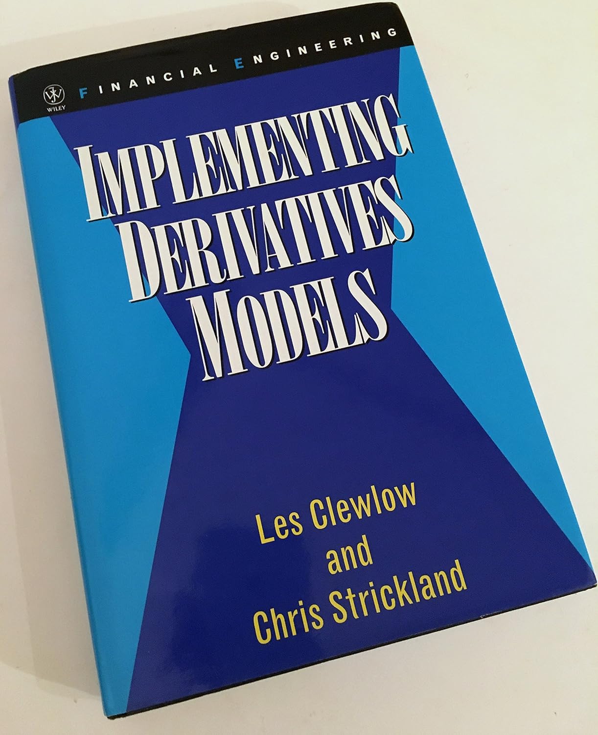 Buy Implementing Derivatives Models (Wiley Series in Financial Engineering) (English, Hardcover, L Clewlow) Online at Best Price - BookBajar