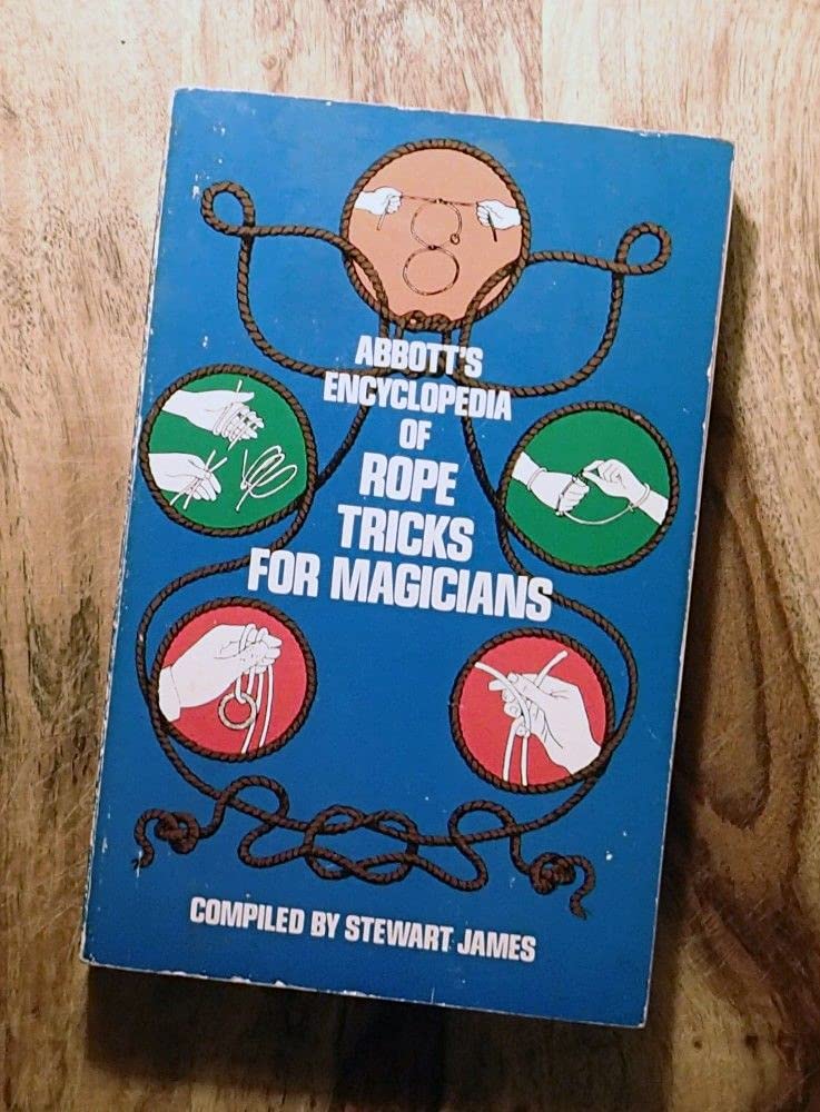 Buy Abbott's Encyclopaedia of Rope Tricks for Magicians (English, Kindle Edition, Stewart James) Online at Best Price - BookBajar