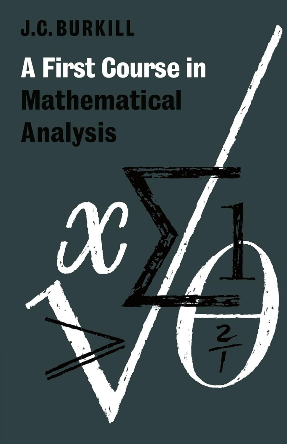 Buy A First Course in Mathematical Analysis (English, Paperback, J. C. Burkill) Online at Best Price - BookBajar