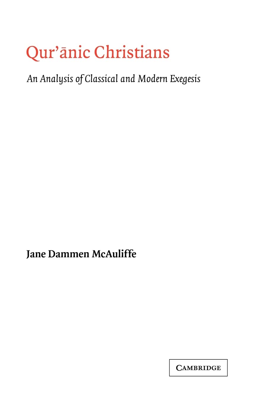 Buy Qur'anic Christians: An Analysis of Classical and Modern Exegesis (English, Hardcover, Jane Dammen McAuliffe) Online at Best Price - BookBajar