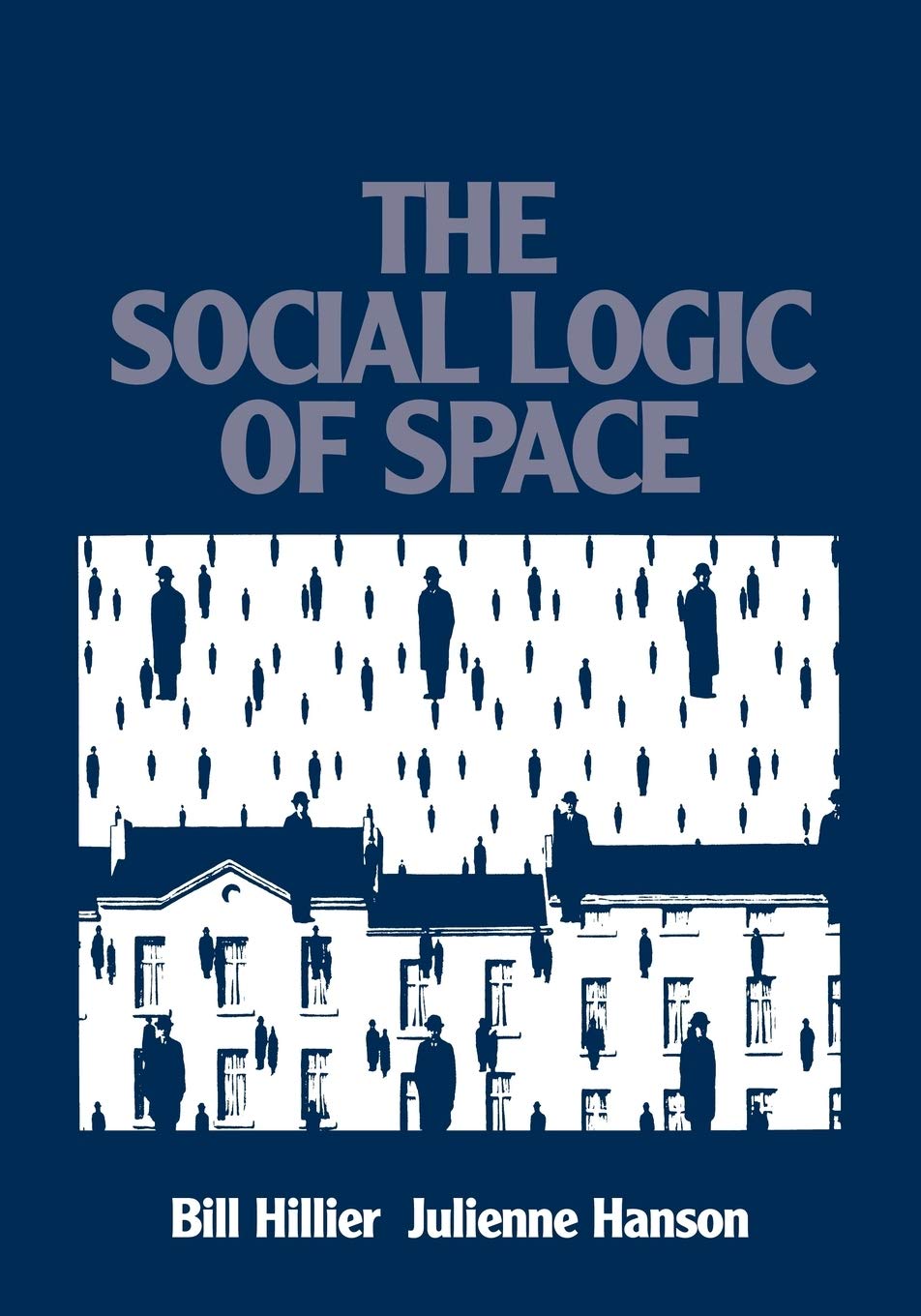 Buy The Social Logic of Space (English, Kindle Edition, Bill Hillier, Julienne Hanson) Online at Best Price - BookBajar