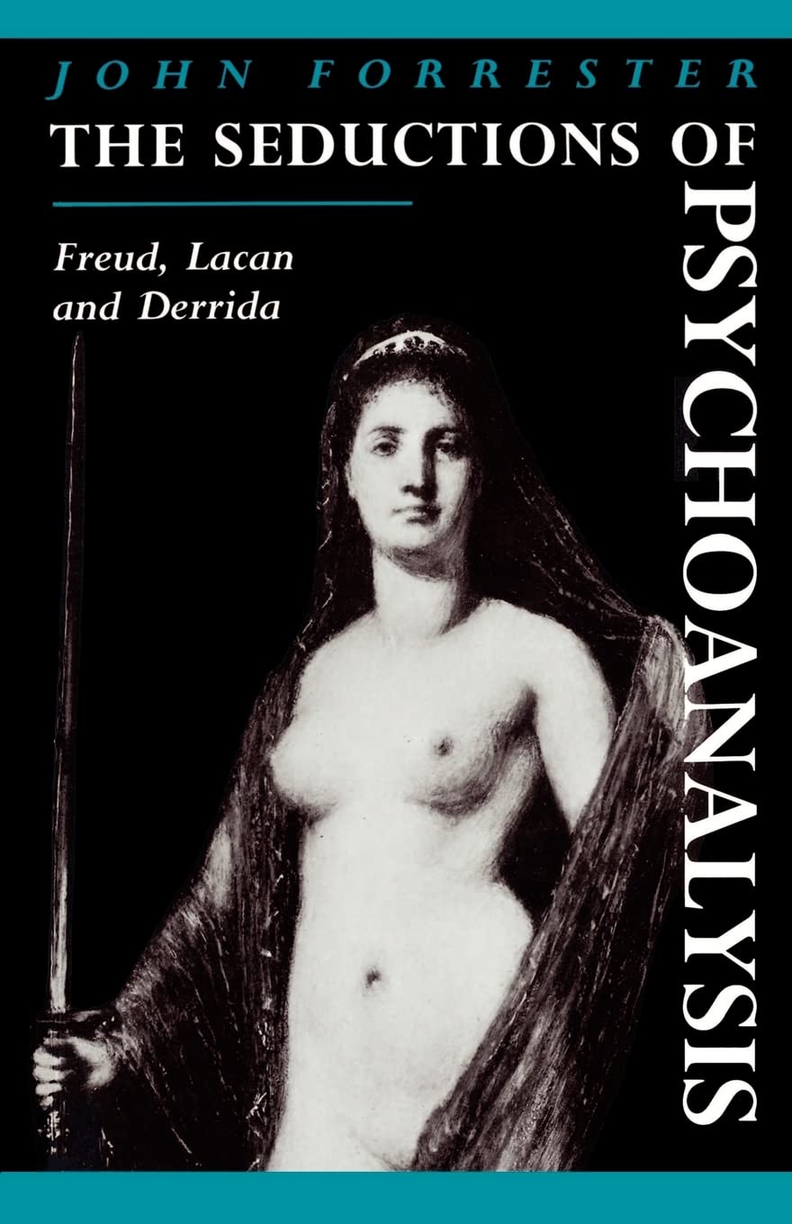 Buy The Seductions of Psychoanalysis: Freud, Lacan and Derrida: 26 (Cambridge Studies in French, Series Number 26) (English, Paperback, John Forrester) Online at Best Price - BookBajar