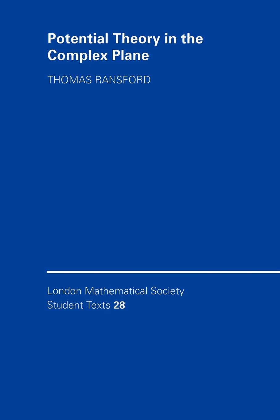 Buy Potential Theory in the Complex Plane: 28 (London Mathematical Society Student Texts, Series Number 28) (English, Kindle Edition, Thomas Ransford) Online at Best Price - BookBajar