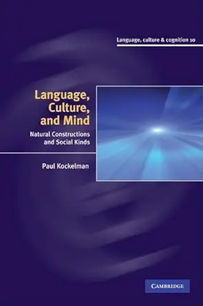 Buy Language, Culture, and Mind: Natural Constructions and Social Kinds: 10 (Language Culture and Cognition, Series Number 10) (English, Paperback, Pau... Online at Best Price - BookBajar