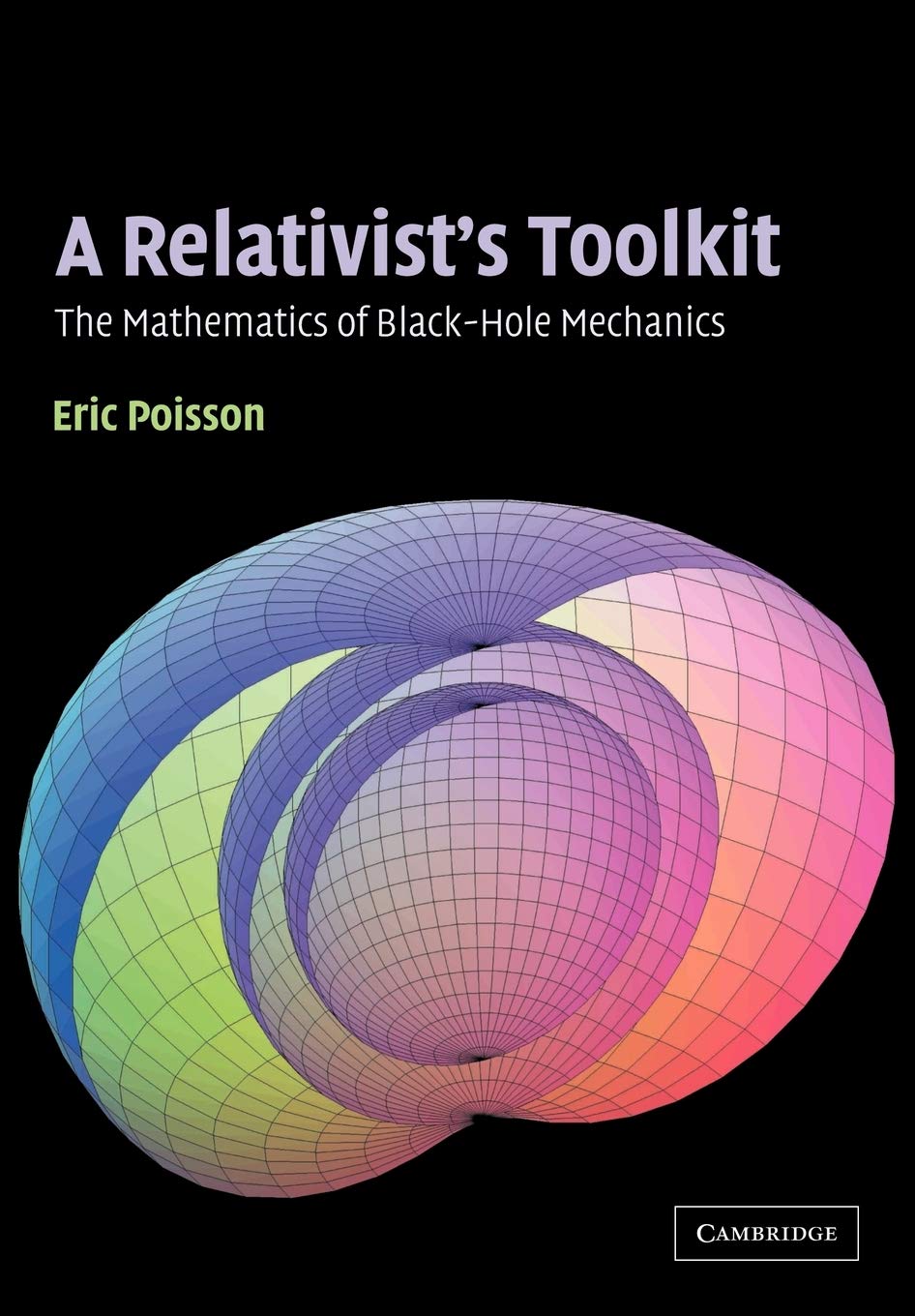 Buy A Relativist's Toolkit: The Mathematics of Black-Hole Mechanics (English, Kindle Edition, Eric Poisson) Online at Best Price - BookBajar