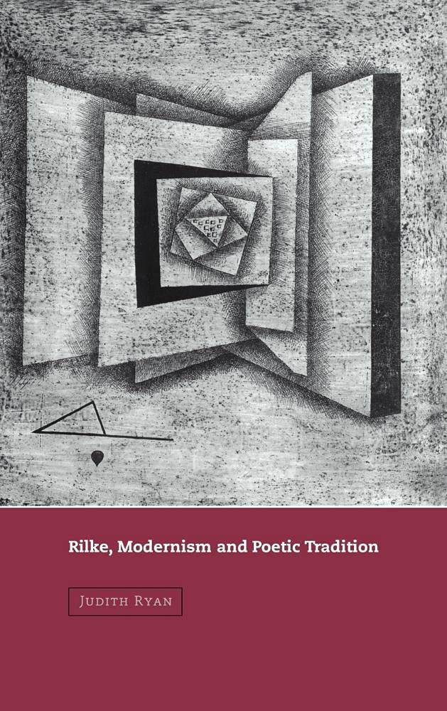 Buy Rilke, Modernism and Poetic Tradition (Cambridge Studies in German) (English, Kindle Edition, Judith Ryan) Online at Best Price - BookBajar