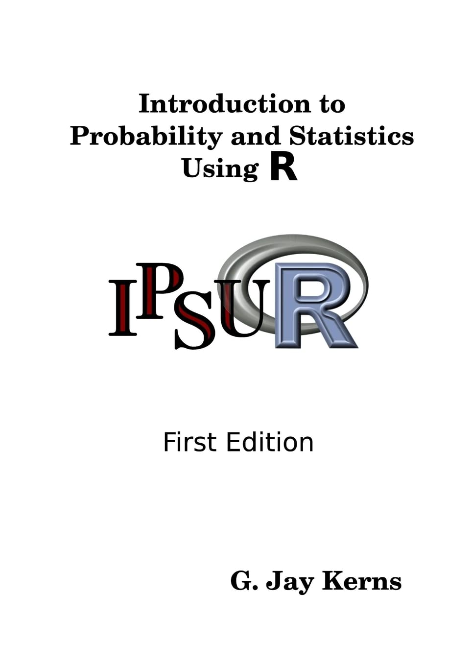 Buy Introduction to Probability and Statistics Using R (English, Paperback, G Jay Kerns) Online at Best Price - BookBajar