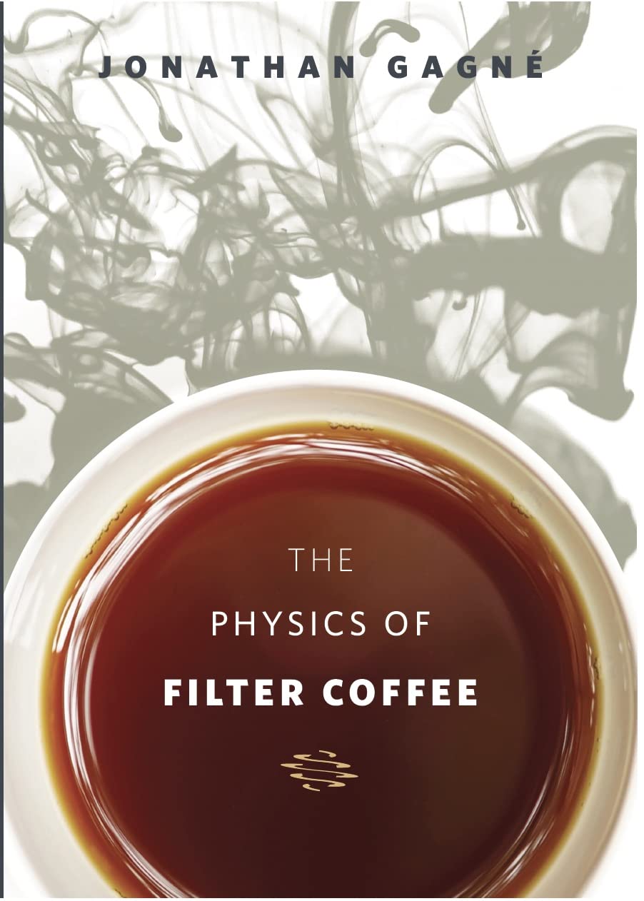 Buy The Physics of Filter Coffee (English, Hardcover, Unknown) Online at Best Price - BookBajar