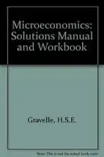 Buy Solutions Manual and Workbook (Microeconomics) (English, Paperback, H.S.E. Gravelle, Ray Rees) Online at Best Price - BookBajar