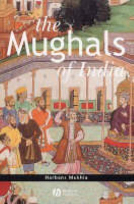 Buy The Mughals of India (English, Hardcover, Unknown) Online at Best Price - BookBajar